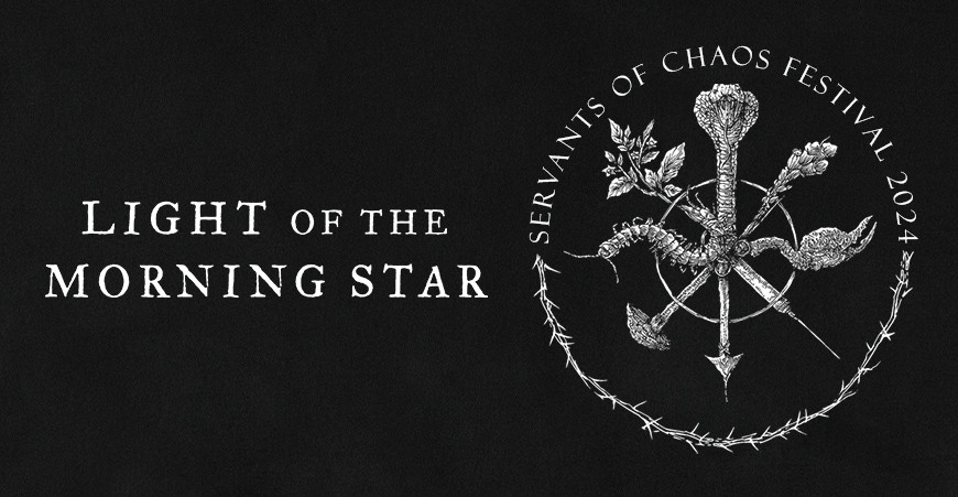 Servants of Chaos – Spotlight: Light of the Morning Star