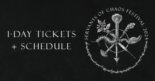 Servants Of Chaos – 1-Day-Tickets + Schedule