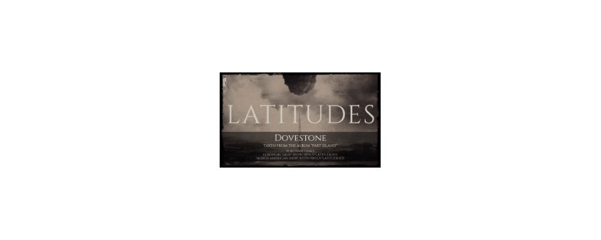 LATITUDES - new single “Dovestone” revealed