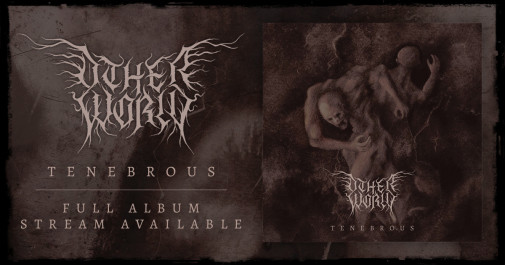 OTHER WORLD stream "Tenebrous"